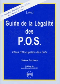 Guide De La  Legalite Des Pos. Plans D'Occupation Des Sols, Edition 1998 Enrichie Et Mise A Jour