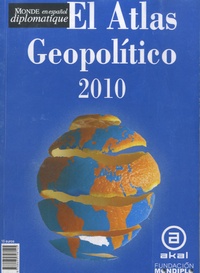 Alain Gresh - Le Monde diplomatique en español  : El Atlas Geopolitico 2010.