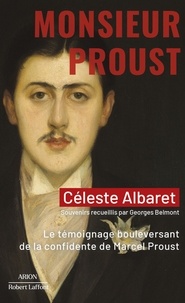 Céleste Albaret - Monsieur Proust - Le témoignage bouleversant de la confidente de Marcel Proust.