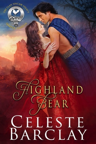  Celeste Barclay - Highland Bear - The Clan Sinclair Legacy, #2.