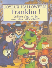 Céleste Gagnon et Sasha McIntyre - Joyeux Halloween, Franklin ! - Un livre d'activités avec des autocollants.