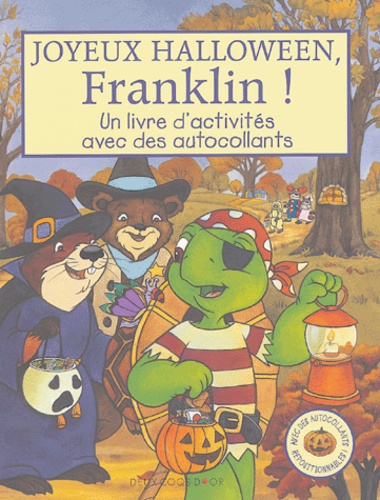 Céleste Gagnon et Sasha McIntyre - Joyeux Halloween, Franklin ! - Un livre d'activités avec des autocollants.