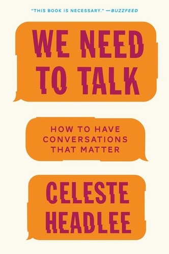 We Need to Talk. How to Have Conversations That Matter