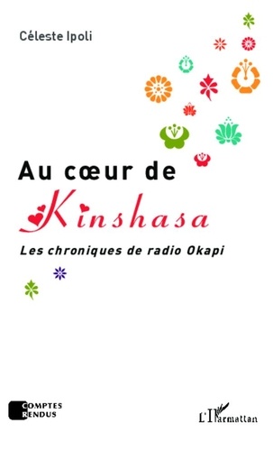 Céleste Ipoli - Au coeur de Kinshasa - Les chroniques de radio Okapi.
