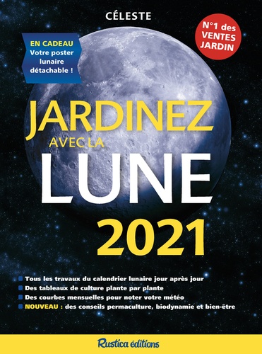 Jardinez avec la Lune. En cadeau : votre poster lunaire détachable !  Edition 2021