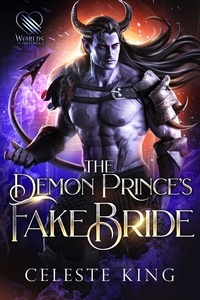  Celeste King - The Demon Prince's Fake Bride - Demigods of Protheka, #3.