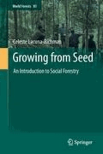 Celeste Lacuna-Richman - Growing from Seed - An Introduction to Social Forestry.