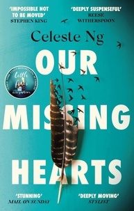 Celeste Ng - Our Missing Hearts.
