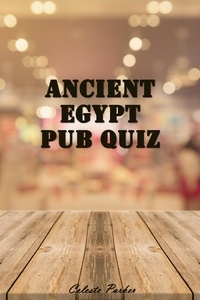  Celeste Parker - Ancient Egypt Pub Quiz - History Pub Quizzes, #2.