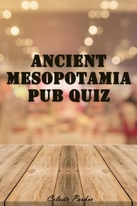  Celeste Parker - Ancient Mesopotamia Pub Quiz - History Pub Quizzes, #4.