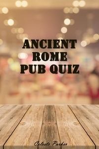  Celeste Parker - Ancient Rome Pub Quiz - History Pub Quizzes, #6.