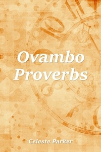  Celeste Parker - Ovambo Proverbs.