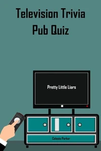 Pretty Little Liars - Television Trivia Pub Quiz