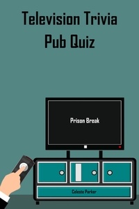  Celeste Parker - Prison Break - Television Trivia Pub Quiz - TV Pub Quizzes, #9.