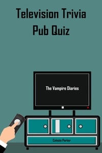  Celeste Parker - The Vampire Diaries - Television Trivia Pub Quiz - TV Pub Quizzes, #7.