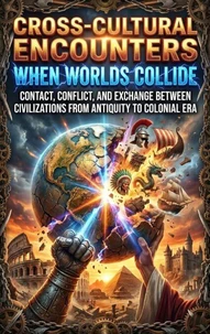 Cross-Cultural Encounters: When Worlds Collide