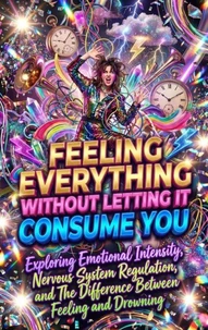 Feeling Everything Without Letting It Consume You