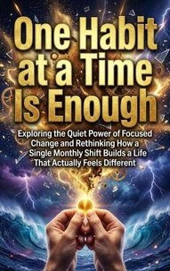 One Habit at a Time Is Enough