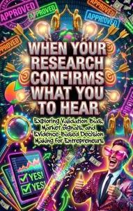 When Your Research Confirms What You Want to Hear