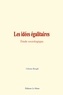 Célestin Bouglé - Les idées égalitaires - Étude sociologique.