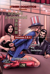 Esclave à Shangaï Tome 2