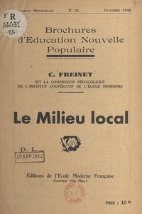 Célestin Freinet et  Institut coopératif de l'école - Le milieu local.