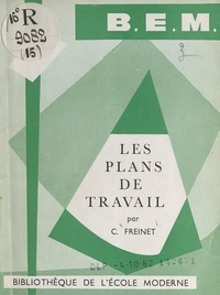 Célestin Freinet et Jean Marquis - Les plans de travail.