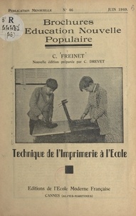 Célestin Freinet et Camille Drevet - Technique de l'imprimerie à l'école.