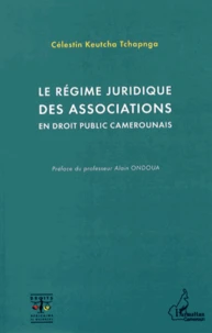 Le régime juridique des associations en droit public camerounais