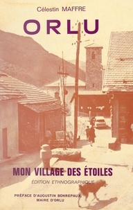 Célestin Maffre et Augustin Bonrepaux - Orlu - Mon village des étoiles.