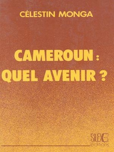 Cameroun : Quel avenir ?
