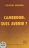 Cameroun, quel avenir ?