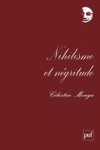 Nihilisme et négritude. Les arts de vivre en Afrique