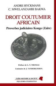 Célestin-Mwelanzambi Bakwa et André Ryckmans - Droit coutumier africain - Proverbes judiciaires kongo, Zaïre.