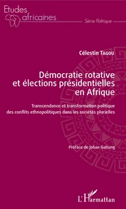 Démocratie rotative et élections présidentielles en Afrique