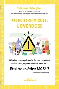 Célestine Delorghon - Produits chimiques : l'overdose.