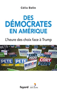 Téléchargements de livre Epub bud Des démocrates en Amérique  - L'heure des choix face à Trump 9782213718897 par Célia Belin (French Edition)