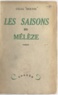Célia Bertin - Les saisons du mélèze.