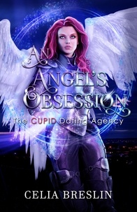  Celia Breslin - An Angel's Obsession - Cupid Dating Agency.