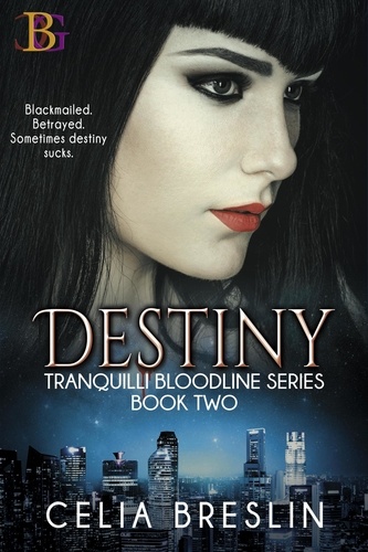  Celia Breslin - Destiny - Tranquilli Bloodline, #2.