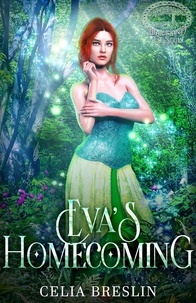  Celia Breslin - Eva's Homecoming - Heartland Fae, #1.