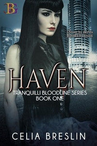  Celia Breslin - Haven - Tranquilli Bloodline, #1.