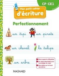 Célia Cheynel et Nathalie Mounet - Mon petit cahier d'écriture CP-CE1 - Perfectionnement.