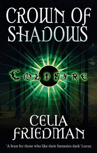 Crown Of Shadows. The Coldfire Trilogy: Book Three