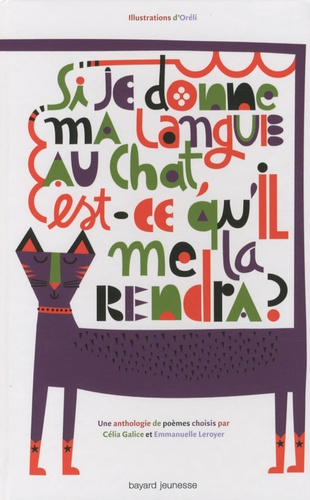 Célia Galice et Emmanuelle Leroyer - Si je donne ma langue au chat, est-ce qu'il me la rendra ?.