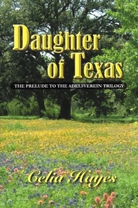  Celia Hayes - Daughter of Texas.