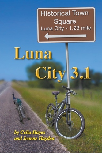  Celia Hayes et  Jeanne Hayden - Luna City 3.1 - Chronicles of Luna City.