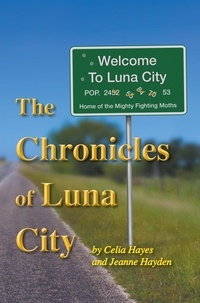  Celia Hayes et  Jeanne Hayden - The Chronicles of Luna City - Chronicles of Luna City, #1.