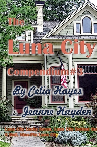  Celia Hayes et  Jeanne Hayden - The Luna City Compendium #3 - Chronicles of Luna City, #3.