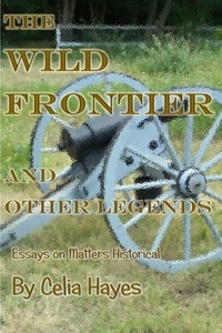  Celia Hayes - The Wild Frontier and Other Legends.
